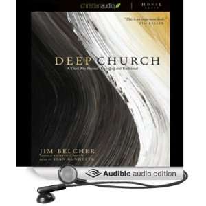  Deep Church (Audible Audio Edition) Jim Belcher, Sean Runnette Books