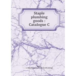 Staple plumbing goods  Catalogue C L. Manufacturing co. [from old 