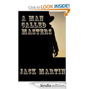 Man Called Masters Jack Martin  Kindle Store