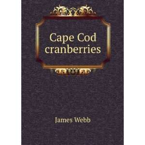  Cape Cod cranberries James Webb Books