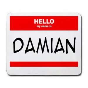  HELLO my name is DAMIAN Mousepad