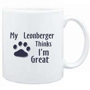  Mug White  MY Leonberger THINKS I AM GREAT  Dogs