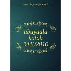  abuyaala kotob 24102010 abuyaala_kotob_24102010 Books