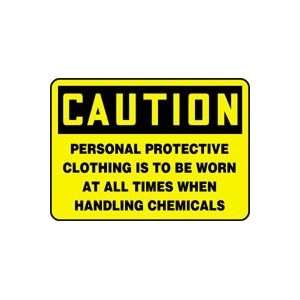  AT ALL TIMES WHEN HANDLING CHEMICALS 10 x 14 Dura Fiberglass Sign