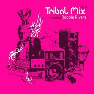 Vol. 3 Tribal Mix by Robbie Riveria ( Audio CD   2005)   Import