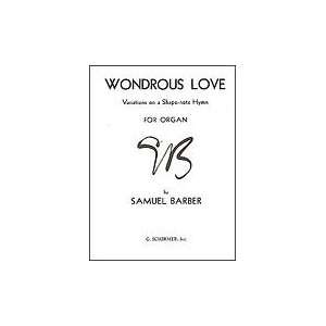  Wondrous Love (Variations on a Shape Note Hymn) Organ Solo 