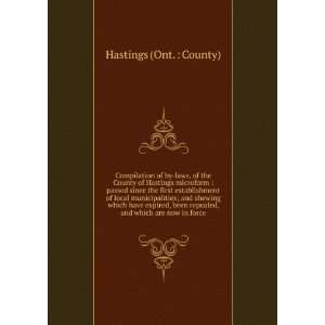  Compilation of by laws, of the County of Hastings 