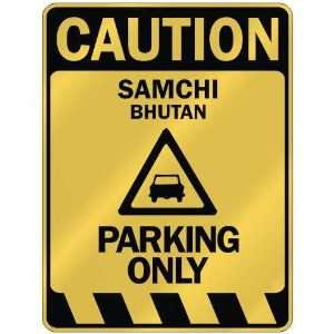   CAUTION SAMCHI PARKING ONLY  PARKING SIGN BHUTAN