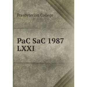  PaC SaC 1987. LXXI Presbyterian College Books