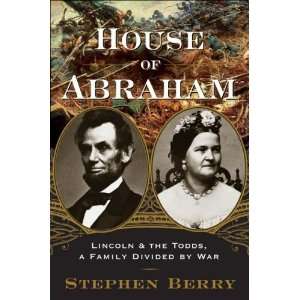  House of Abraham Lincoln and the Todds, A Family Divided 