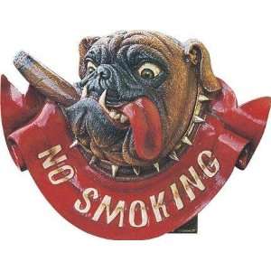  No Smoking Bulldog Sign Hand Painted 3 d 