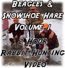 RABBIT HUNTING Video DVD ~ BEAGLES/Snowshoe Hare Vol. 1