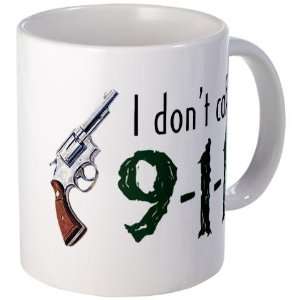  I Dont Call 911 Funny Mug by 