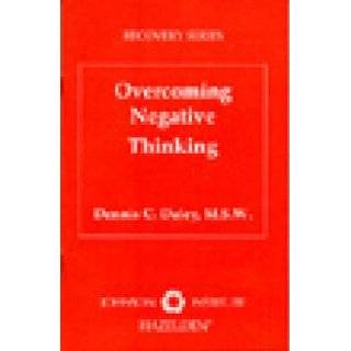 Overcoming Negative Thinking (Johnson Institute Recovery Series) by 