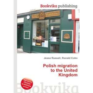  Polish migration to the United Kingdom Ronald Cohn Jesse 