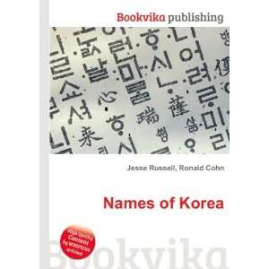  Names of Korea Ronald Cohn Jesse Russell Books