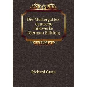  Die Muttergottes deutsche bildwerke (German Edition 
