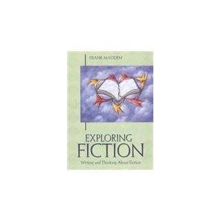 Exploring Fiction by Frank Madden (Dec 10, 2001)