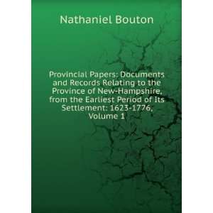   Period of Its Settlement 1623 1776, Volume 1 Nathaniel Bouton Books