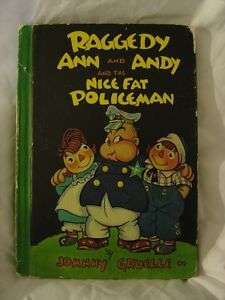 Raggedy Ann Andy Nice Fat Policeman Gruelle 1960 Book  