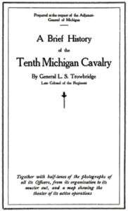 Civil War History of the 10th Michigan Cavalry MI  