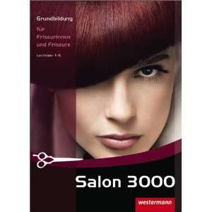 Salon 3000. Schülerband Grundbildung für Friseurinnen und Friseure 