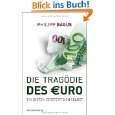 Die Tragödie des Euro Ein System zerstört sich selbst von Philipp 