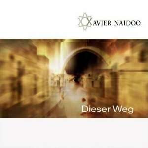 Xavier Naidoo   Dieser Weg (Papersleeve) [Enhanced] Xavier Naidoo 