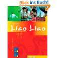 Liao Liao. Kursbuch Der Chinesischkurs von Thekla Chabbi von Hueber 