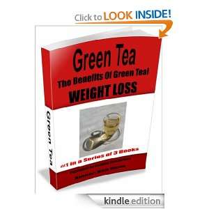 GREEN TEA (The Benefits Of Green Tea   #1 in a Series of 3 Books 