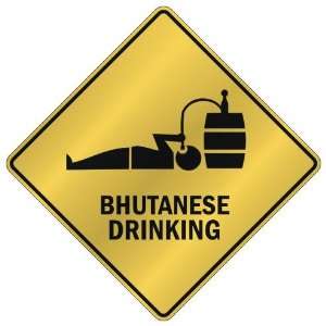  ONLY  BHUTANESE DRINKING  CROSSING SIGN COUNTRY BHUTAN 