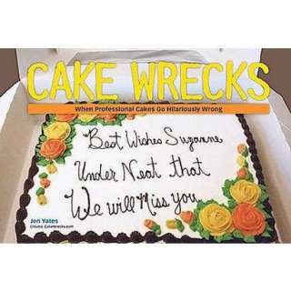 Cake Wrecks (Hardcover).Opens in a new window