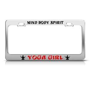 Mind Body Spirit Yoga Girl license plate frame Stainless Metal Tag 