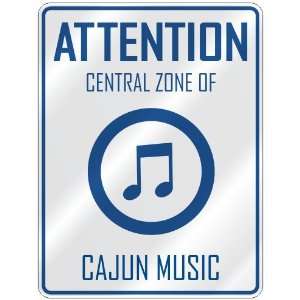    CENTRAL ZONE OF CAJUN MUSIC  PARKING SIGN MUSIC