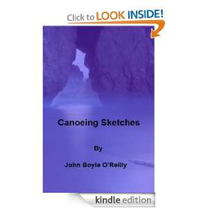 Canoeing Sketches (with illustrations) John Boyle OReilly  