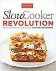 Slow Cooker Revolution One Test Kitchen, 30 Slow Cookers, 200 Amazing 