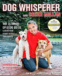 Dog Whisperer With Cesar Millan by Jim Milio, Melissa Jo Peltier 2008 