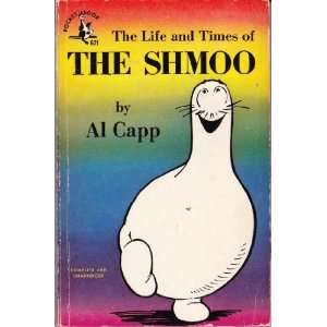  The Life and Times of The Shmoo Al Capp Books