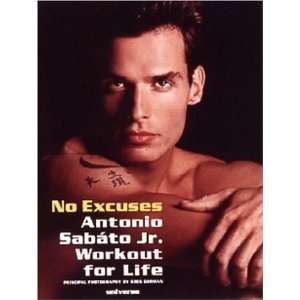  No Excuses Antonio Sabato Jr. Workout For Life [Paperback 