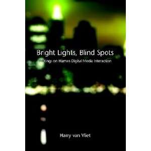    Bright Lights, Blind Spots (9789081316118) Harry van Vliet Books