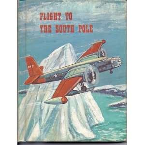  Flight to the South Pole Henry , Robert Whitehead Bamman Books