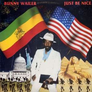  Just Be Nice Bunny Wailer Music