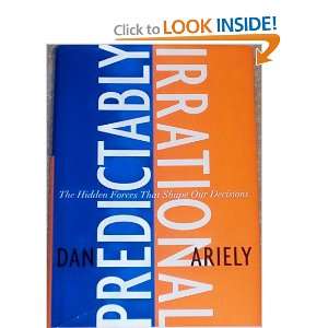  By Dan Ariely Predictably Irrational The Hidden Forces 