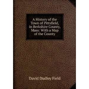   Mass. with a Map of the County Field David D. (David Dudley) Books