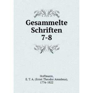   Ernst Theodor Amadeus), 1776 1822 Hoffmann Books