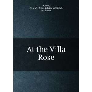 At the Villa Rose A. E. W. (Alfred Edward Woodley), 1865 