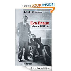 Eva Braun Leben mit Hitler (German Edition) Heike B. Görtemaker 