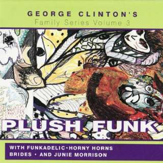 George Clinton Family Series, Vol. 3 Plush Funk