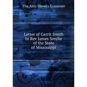  Letter of Gerrit Smith to Rev James Smylie of the State of 