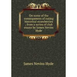   series of club essays by James Nevins Hyde James Nevins Hyde Books
